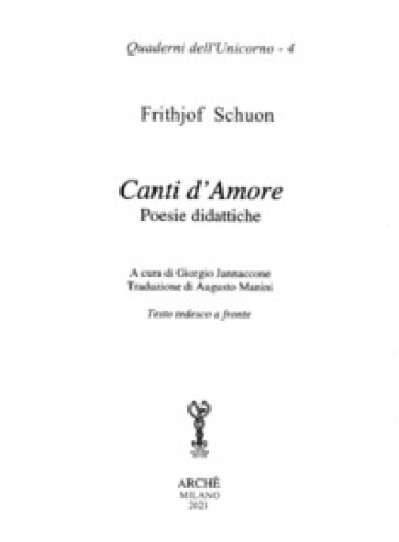 Canti d'amore. Poesie didattiche. Testo tedesco a fronte. Ediz. multilingue - Frithjof Schuon