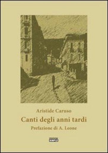 Canti degli anni tardi - NA - Aristide Caruso