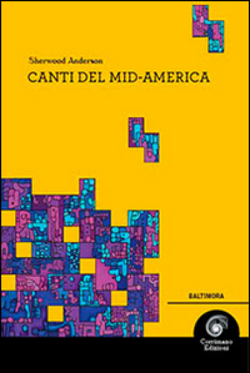 Canti del Mid-America - Sherwood Anderson