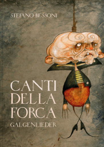 Canti della forca - Stefano Bessoni