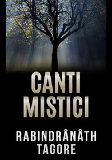 Canti mistici - Rabindranath Tagore