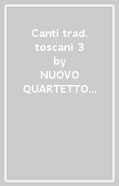 Canti trad. toscani 3