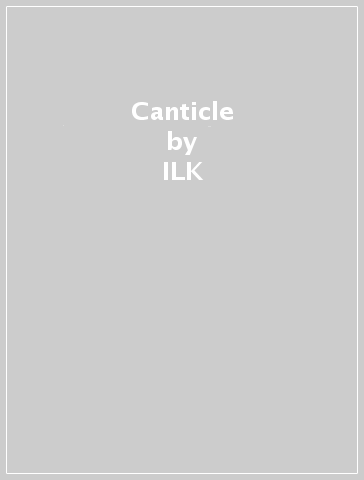 Canticle - ILK