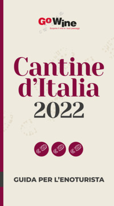 Cantine d'Italia 2022. Guida per l'enoturista