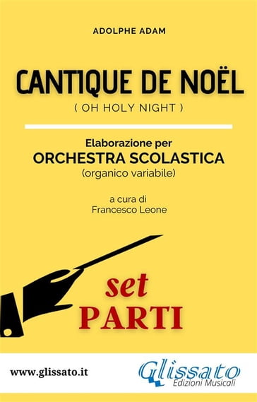 Cantique de Noel - Orchestra Scolastica (set parti) - Adolphe Adam