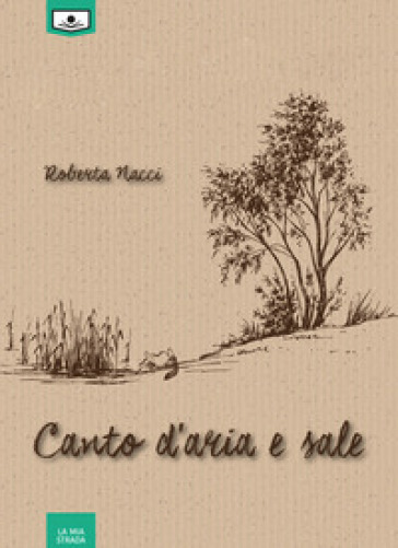 Canto d'aria e sale - Roberta Nacci