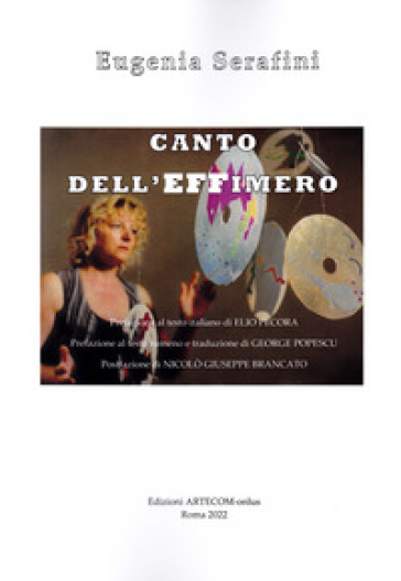 Canto dell'effimero. Ediz. italiana e rumena - Eugenia Serafini