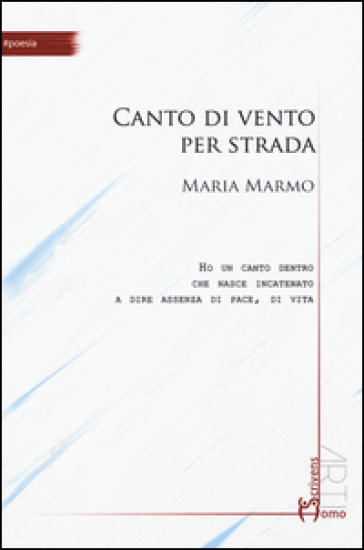 Canto di vento per strada - Maria Marmo