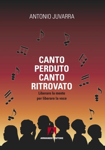 Canto perduto canto ritrovato - Antonio Juvarra