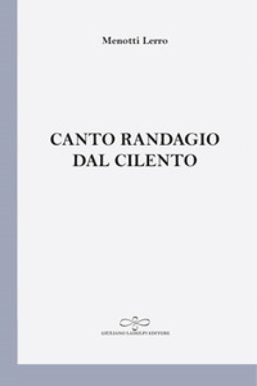 Canto randagio dal Cilento - Menotti Lerro