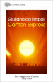 Canton Express. Due viaggi in Oriente, 1503 - 2008