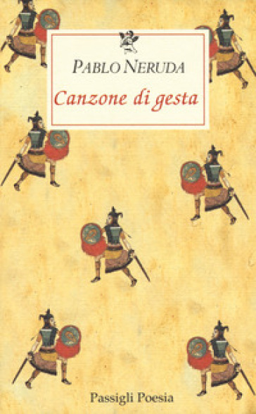 Canzone di gesta. Testo spagnolo a fronte - Pablo Neruda