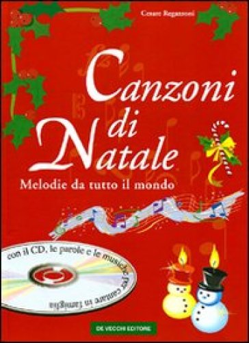 Canzoni Di Natale.Canzoni Di Natale Melodie Da Tutto Il Mondo Con Cd Audio Cesare Regazzoni Libro Mondadori Store