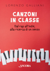 Canzoni in classe. Dal rap all indie, alla ricerca di un senso