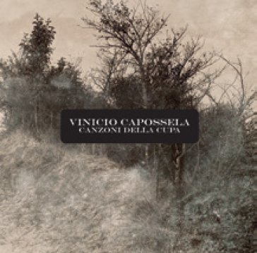 Canzoni della cupa (ltd.edt.180 gr.) - Vinicio Capossela