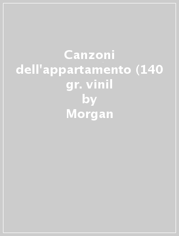 Canzoni dell'appartamento (140 gr. vinil - Morgan