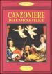 Il Canzoniere dell amore felice. Poesia antologica dell amore gioioso