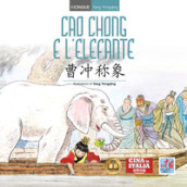 Cao Chong e l elefante. Ediz. italiana e cinese