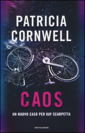 Caos. Un nuovo caso per Kay Scarpetta - Patricia Cornwell