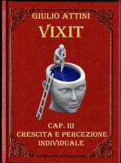 Cap. III - Crescita e percezione individuale