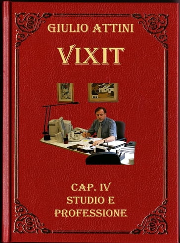 Cap. IV - Studio e professione - Giulio Attini