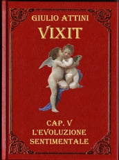 Cap. V - L evoluzione sentimentale