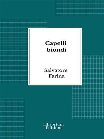 Capelli biondi - Salvatore Farina