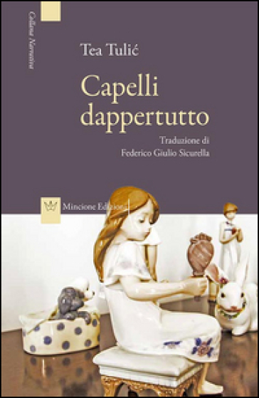 Capelli dappertutto - Tea Tulic