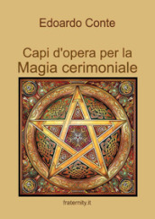 Capi d opera per la Magia cerimoniale