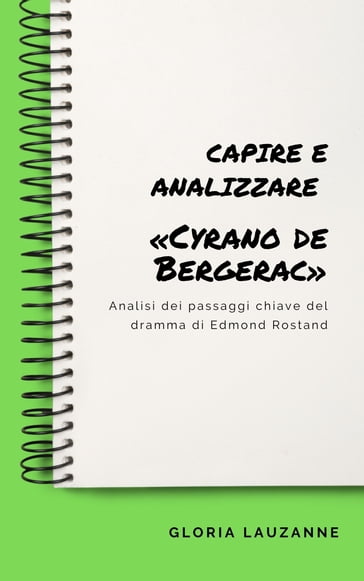 Capire e analizzare «Cyrano de Bergerac» - Gloria Lauzanne
