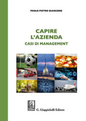 Capire l azienda. Casi di management