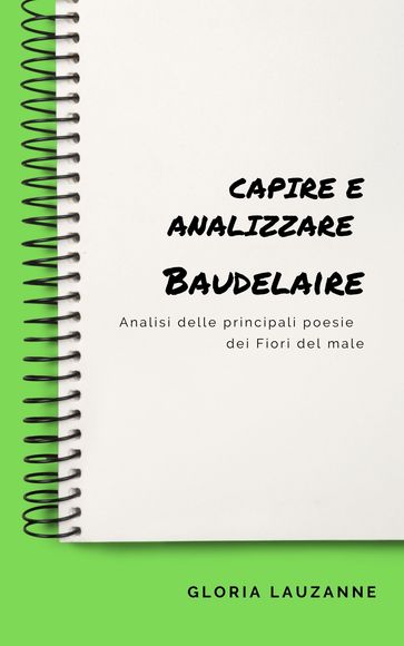 Capire e analizzare Baudelaire - Gloria Lauzanne