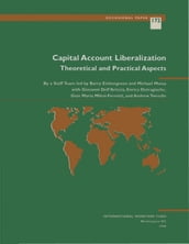 Capital Account Liberalization: Theoretical and Practical Aspects