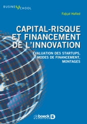 Capital-risque et financement de l innovation : Évaluation des startups, modes de financement, montages