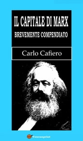 Il Capitale di Marx Brevemente compendiato (Con una lettera di Marx all