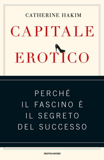 Capitale erotico - Catherine Hakim