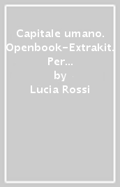 Capitale umano. Openbook-Extrakit. Per le Scuole superiori. Con e-book. Con espansione online. 2.