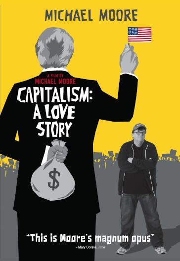 Capitalism - A Love Story - Michael Moore