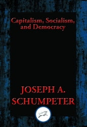 Capitalism, Socialism, and Democracy