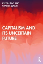 Capitalism and Its Uncertain Future