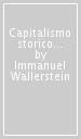 Capitalismo storico e civiltà capitalistica