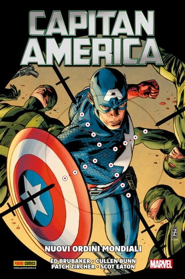 Capitan America: Nuovi ordini mondiali - Cullen Bunn - Ed Brubaker - Patch Zircher - Scot Eaton
