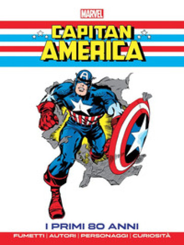 Capitan America. I primi 80 anni - Fabio Licari - Marco Rizzo