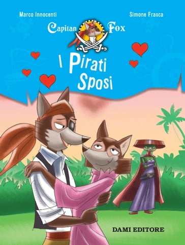 Capitan Fox. I Pirati Sposi - Marco Innocenti