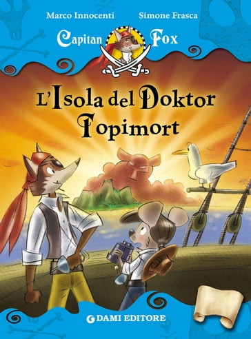 Capitan Fox. L'Isola del Doktor Topimort - Marco Innocenti - Simone Frasca