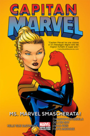 Capitan Marvel. 1: Ms. Marvel smascherata! - Kelly Sue DeConnick - Christopher Sebela