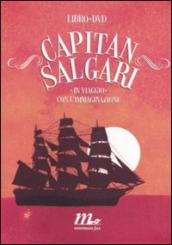 Capitan Salgari. In viaggio con l immaginazione. Con DVD