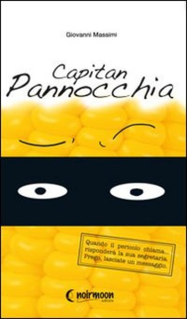 Capitan pannocchia - Giovanni Massimi - Giovanna Massimi