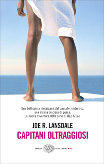 Capitani oltraggiosi. Un'indagine di Hap & Leonard - Joe R. Lansdale