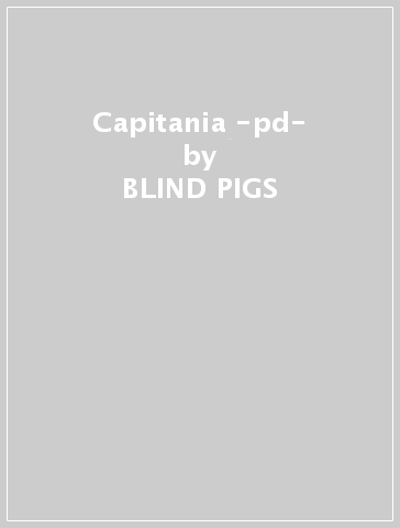 Capitania -pd- - BLIND PIGS